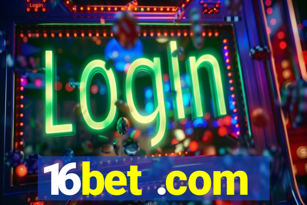 16bet .com